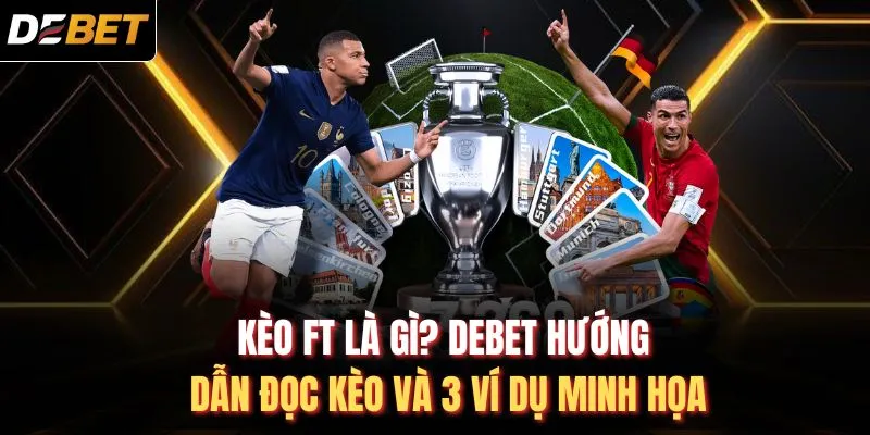 Kèo FT là gì