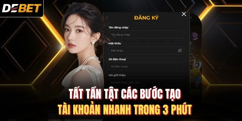 Tất tần tật các bước tạo tài khoản nhanh trong 3 phút