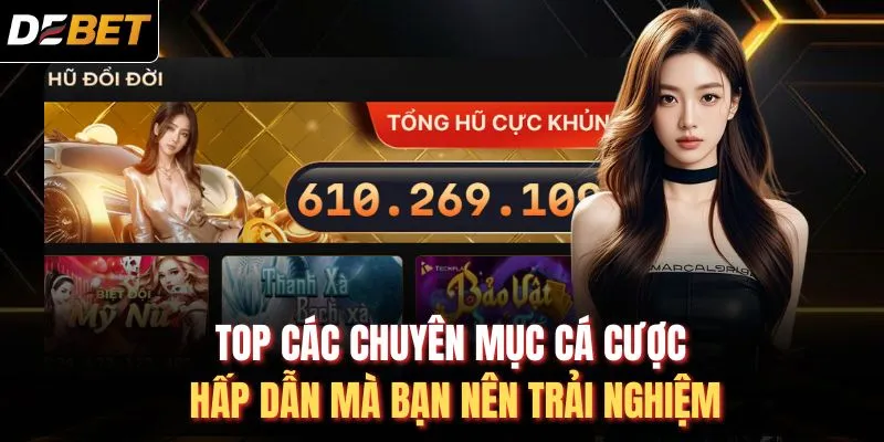 TOP các chuyên mục cá cược hấp dẫn mà bạn nên trải nghiệm